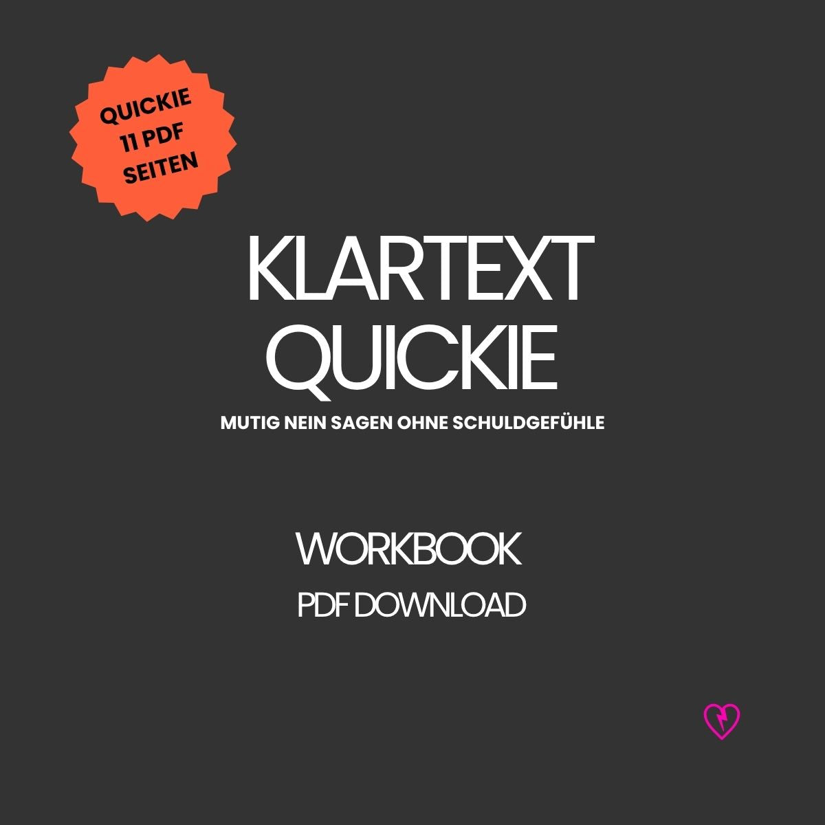 Klartext-Quickie – 11 Seiten Workbook für Frauen, die mutig Nein sagen wollen. Grenzen setzen ohne Schuldgefühle. PDF-Download.