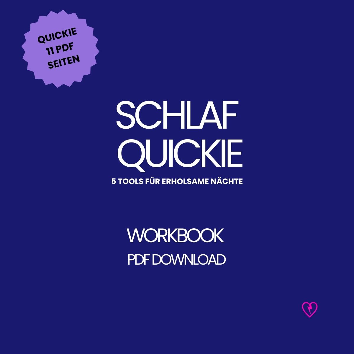 Schlaf-Quickie – 5 Tools für ruhige Nächte & besseres Einschlafen. Dein Mini-Workbook mit Quick-Fix-Ritualen & Selfcare für Frauen. PDF-Download.