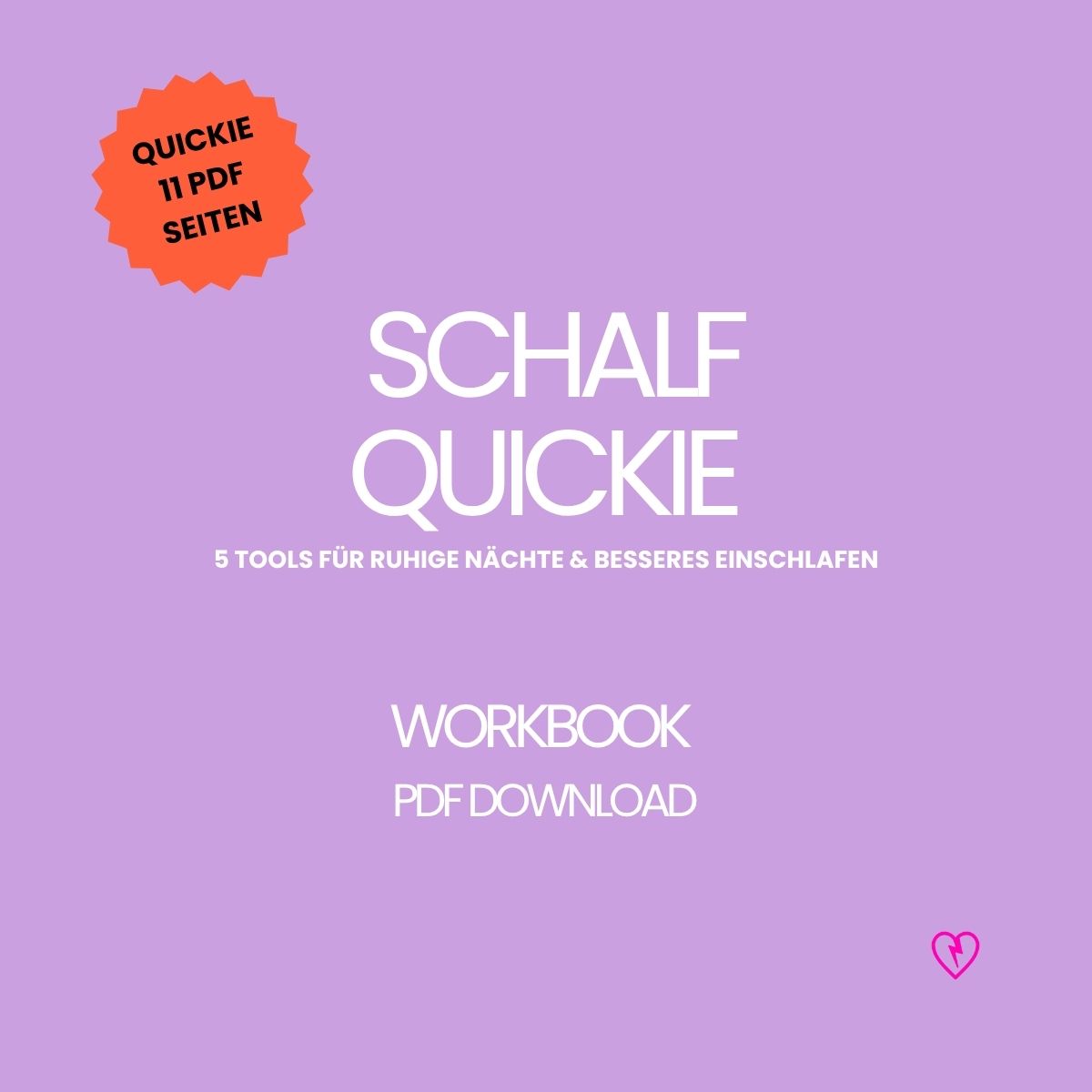 Schlaf-Quickie – 5 Tools für ruhige Nächte & besseres Einschlafen. Dein Mini-Workbook mit Quick-Fix-Ritualen & Selfcare für Frauen. PDF-Download.